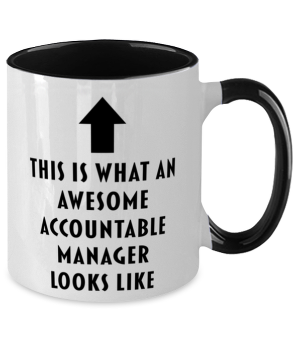 This is What an Awesome Accountable Manager, Funny, Cheap, Inappropriate, Gift for, Black Two-Tone, Accountable Manager Coffee Mug