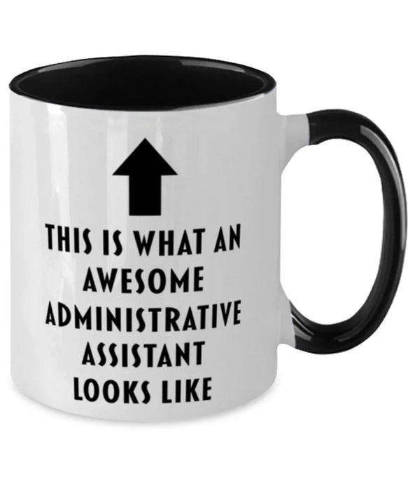 This is What an Awesome Administrative Assistant, Funny, Cheap, Inappropriate, Gift for, Black Two-Tone, Administrative Assistant Coffee Mug