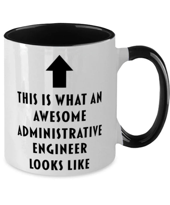 This is What an Awesome Administrative Engineer, Funny, Cheap, Inappropriate, Gift for, Black Two-Tone, Administrative Engineer Coffee Mug