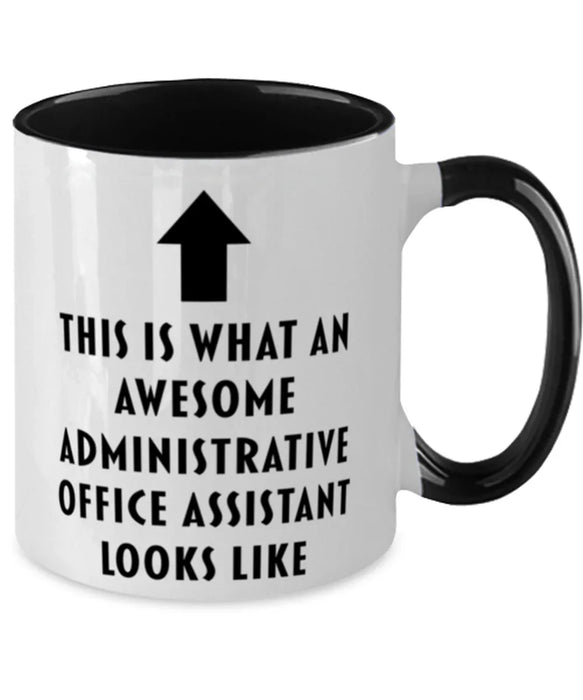 This is What an Awesome Administrative Office Assistant, Funny, Cheap, Inappropriate, Gift for, Black Two-Tone, Administrative Office Assistant Coffee Mug