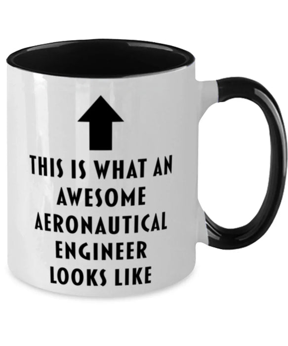 This is What an Awesome Aeronautical Engineer, Funny, Cheap, Inappropriate, Gift for, Black Two-Tone, Aeronautical Engineer Coffee Mug