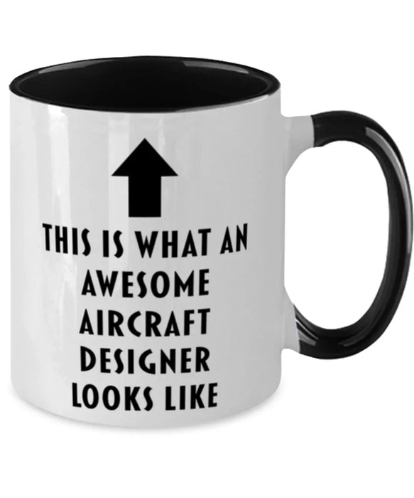 This is What an Awesome Aircraft Designer, Funny, Cheap, Inappropriate, Gift for, Black Two-Tone, Aircraft Designer Coffee Mug