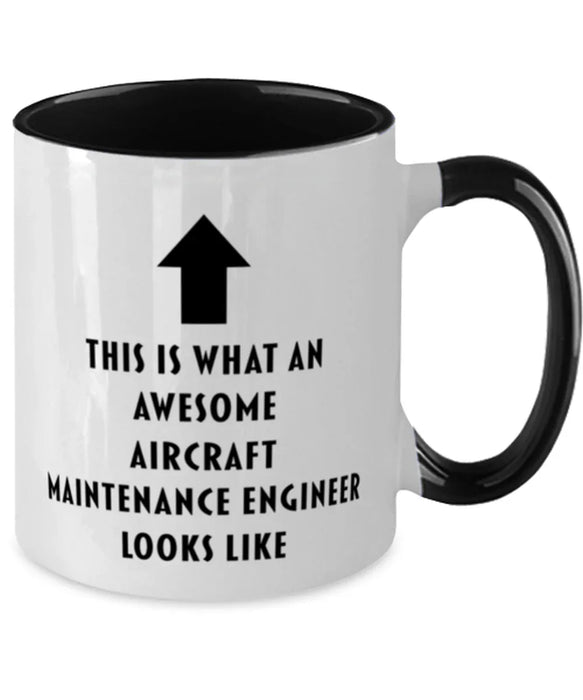 This is What an Awesome Aircraft Maintenance Engineer, Funny, Cheap, Inappropriate, Gift for, Black Two-Tone, Aircraft Maintenance Engineer Coffee Mug