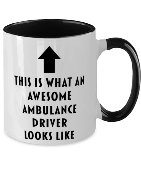 This is What an Awesome Ambulance Driver, Funny, Cheap, Inappropriate, Gift for, Black Two-Tone, Ambulance Driver Coffee Mug