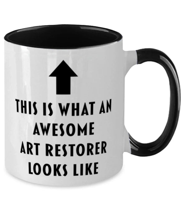 This is What an Awesome Art Restorer, Funny, Cheap, Inappropriate, Gift for, Black Two-Tone, Art Restorer Coffee Mug