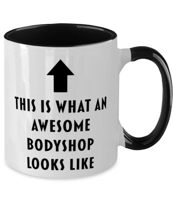 This is What an Awesome Bodyshop, Funny, Cheap, Inappropriate, Gift for, Black Two-Tone, Bodyshop Coffee Mug