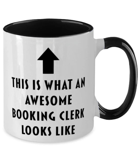 This is What an Awesome Booking Clerk, Funny, Cheap, Inappropriate, Gift for, Black Two-Tone, Booking Clerk Coffee Mug