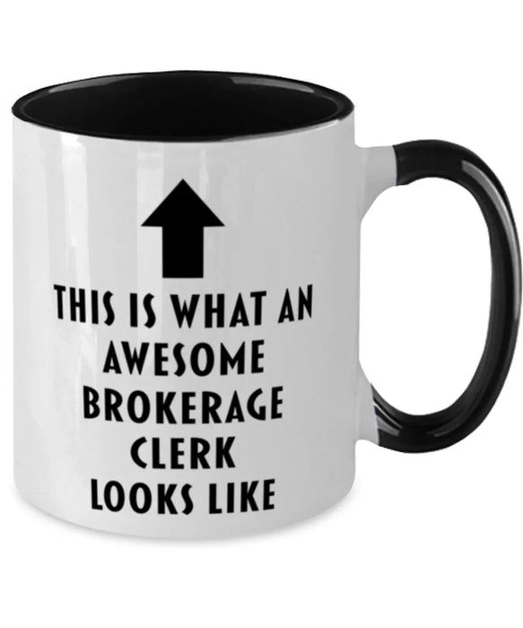 This is What an Awesome Brokerage Clerk, Funny, Cheap, Inappropriate, Gift for, Black Two-Tone, Brokerage Clerk Coffee Mug