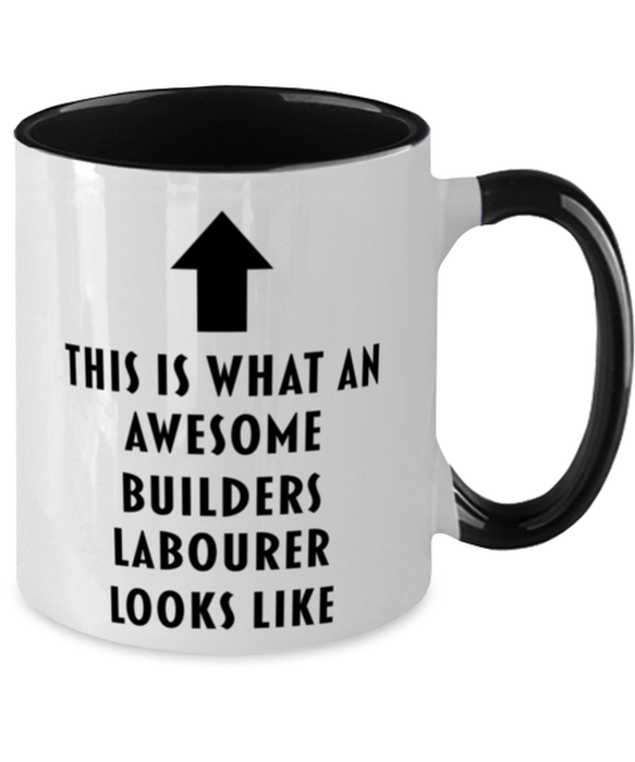 This is What an Awesome Builders Labourer, Funny, Cheap, Inappropriate, Gift for, Black Two-Tone, Builders Labourer Coffee Mug