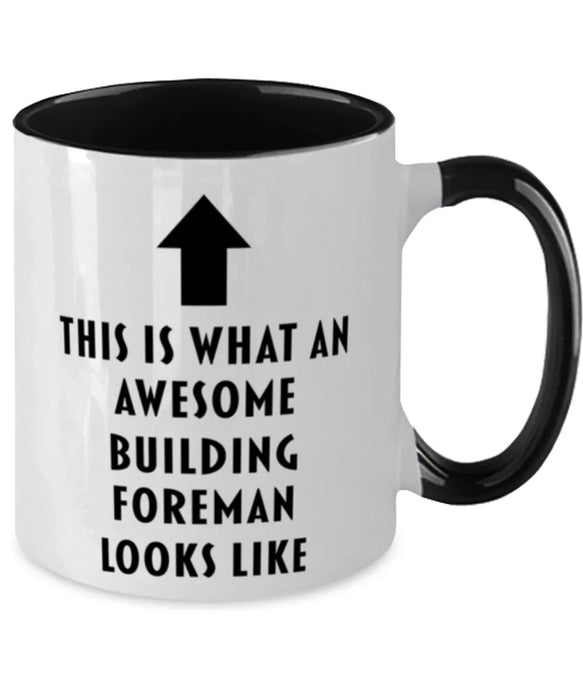 This is What an Awesome Building Foreman, Funny, Cheap, Inappropriate, Gift for, Black Two-Tone, Building Foreman Coffee Mug
