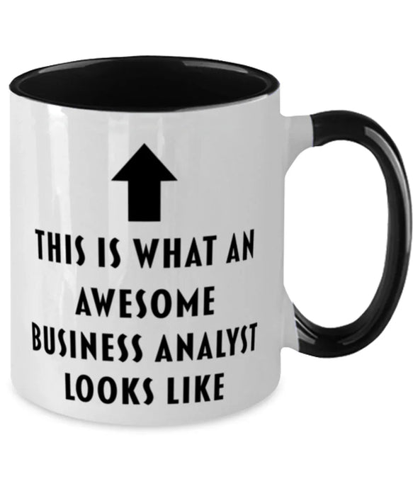 This is What an Awesome Business Analyst, Funny, Cheap, Inappropriate, Gift for, Black Two-Tone, Business Analyst Coffee Mug