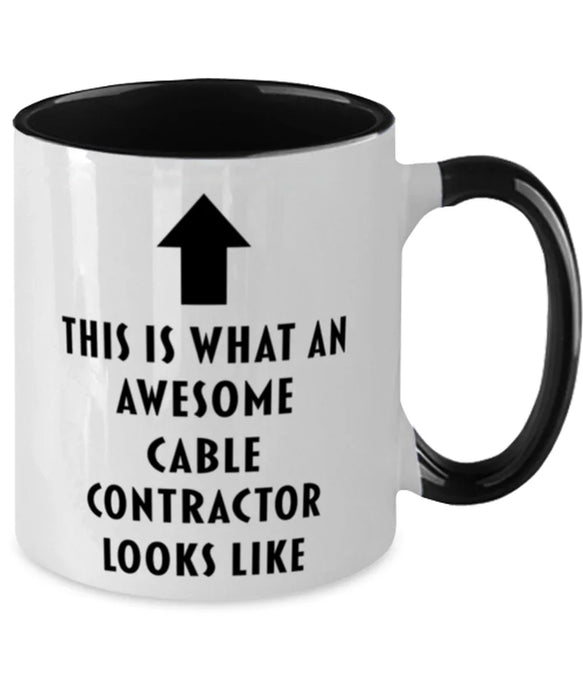 This is What an Awesome Cable Contractor, Funny, Cheap, Inappropriate, Gift for, Black Two-Tone, Cable Contractor Coffee Mug