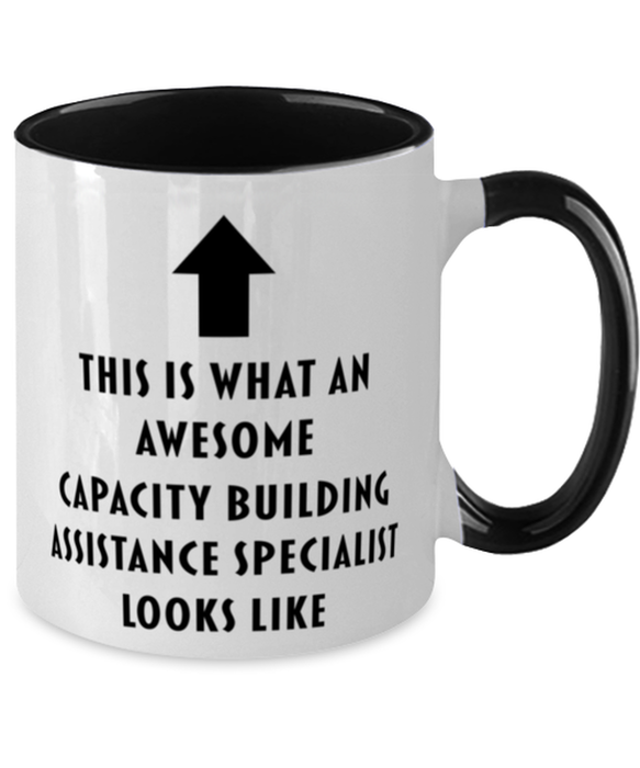 This is What an Awesome Capacity Building Assistance Specialist, Funny, Cheap, Inappropriate, Gift for, Black Two-Tone, Capacity Building Assistance Specialist Coffee Mug