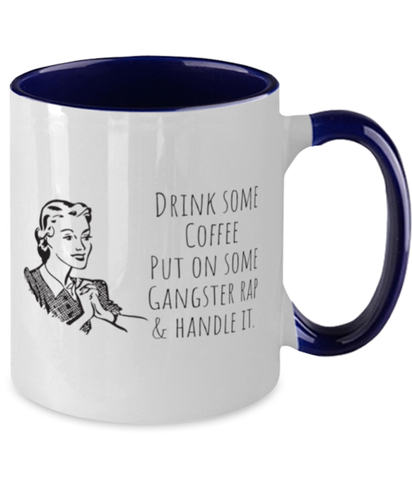 Sarcastic Coffee Mug, Put Some Gangster Rap On, Deal with it, Funny, Cheap, Inappropriate, Gift for, Navy Two-Tone