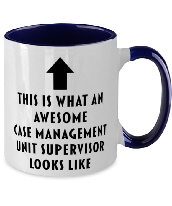 This is what an Awesome Case Management Unit Supervisor, Funny, Cheap, Inappropriate, Gift for, navy Two-Tone, Case Management Unit Supervisor Coffee Mug