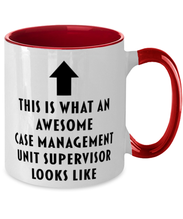 This is What an Awesome Case Management Unit Supervisor, Funny, Cheap, Inappropriate, Gift for, Red Two-Tone, Case Management Unit Supervisor Coffee Mug