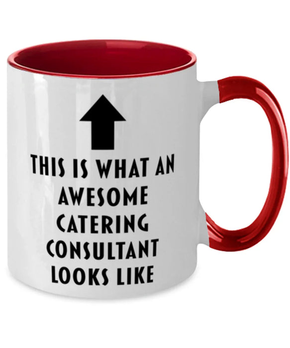 This is What an Awesome Catering Consultant, Funny, Cheap, Inappropriate, Gift for, Red Two-Tone, Catering Consultant Coffee Mug