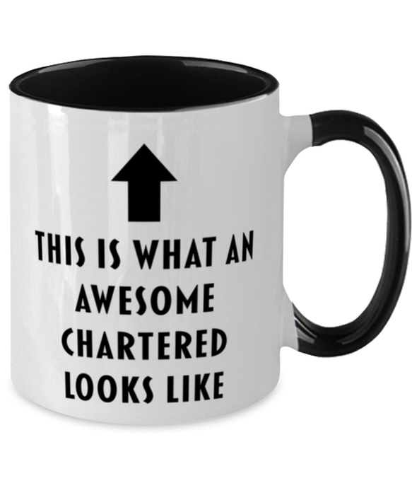 This is What an Awesome Chartered, Funny, Cheap, Inappropriate, Gift for, Black Two-Tone, Chartered Coffee Mug