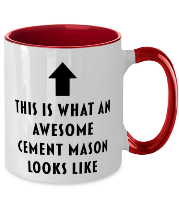 This is What an Awesome Cement Mason, Funny, Cheap, Inappropriate, Gift for, Red Two-Tone, Cement Mason Coffee Mug