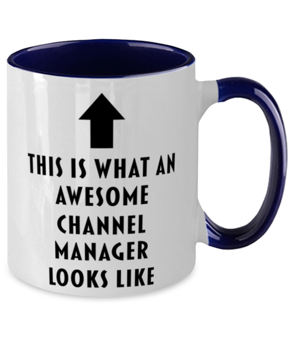 This is what an Awesome Channel Manager, Funny, Cheap, Inappropriate, Gift for, navy Two-Tone, Channel Manager Coffee Mug