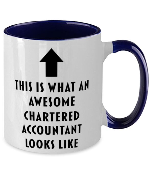 This is what an Awesome Chartered Accountant, Funny, Cheap, Inappropriate, Gift for, navy Two-Tone, Chartered Accountant Coffee Mug