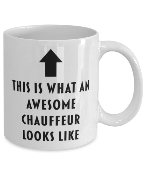 This is What an Awesome Chauffeur Looks Like Coffee Mug, Funny, Cheap, Inappropriate, Gift for, Mug