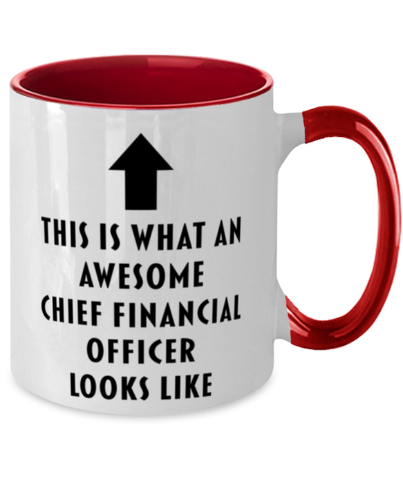 This is What an Awesome Chief Financial Officer, Funny, Cheap, Inappropriate, Gift for, Red Two-Tone, Chief Financial Officer Coffee Mug