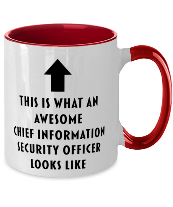 This is What an Awesome Chief Information Security Officer, Funny, Cheap, Inappropriate, Gift for, Red Two-Tone, Chief Information Security Officer Coffee Mug