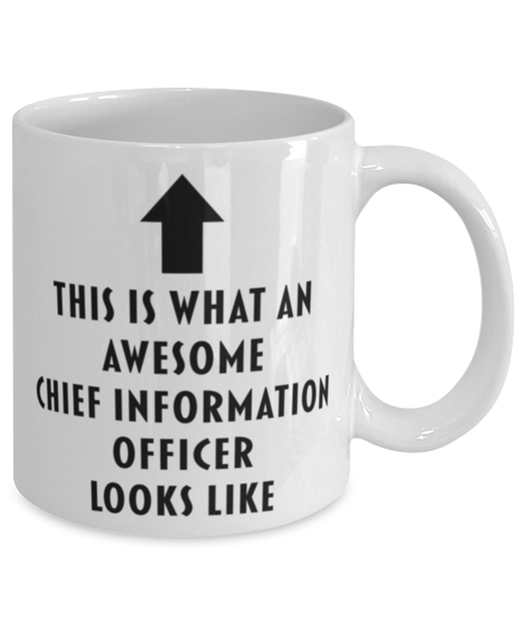 This is What an Awesome Chief Information Officer Looks Like Coffee Mug, Funny, Cheap, Inappropriate, Gift for, Mug