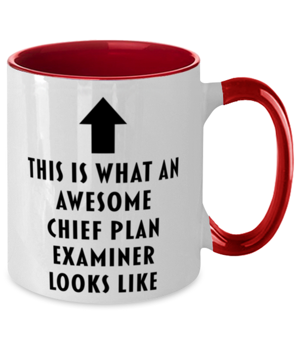 This is What an Awesome Chief Plan Examiner, Funny, Cheap, Inappropriate, Gift for, Red Two-Tone, Chief Plan Examiner Coffee Mug