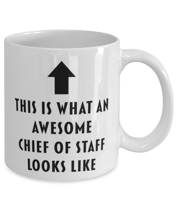 This is What an Awesome Chief Of Staff Looks Like Coffee Mug, Funny, Cheap, Inappropriate, Gift for, Mug