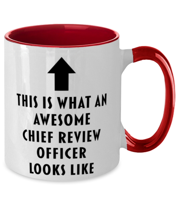 This is What an Awesome Chief Review Officer, Funny, Cheap, Inappropriate, Gift for, Red Two-Tone, Chief Review Officer Coffee Mug