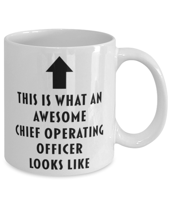 This is What an Awesome Chief Operating Officer Looks Like Coffee Mug, Funny, Cheap, Inappropriate, Gift for, Mug