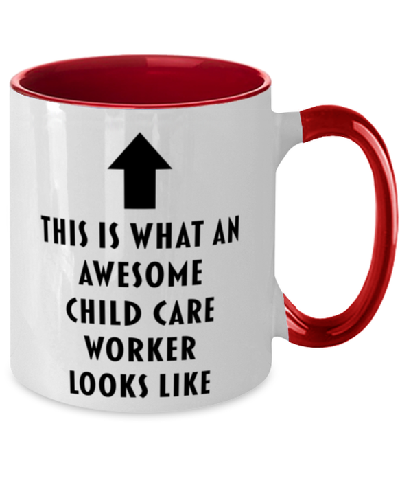 This is What an Awesome Child Care Worker, Funny, Cheap, Inappropriate, Gift for, Red Two-Tone, Child Care Worker Coffee Mug