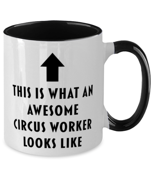 This is What an Awesome Circus Worker, Funny, Cheap, Inappropriate, Gift for, Black Two-Tone, Circus Worker Coffee Mug