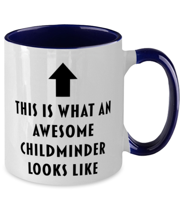 This is what an Awesome Childminder, Funny, Cheap, Inappropriate, Gift for, navy Two-Tone, Childminder Coffee Mug