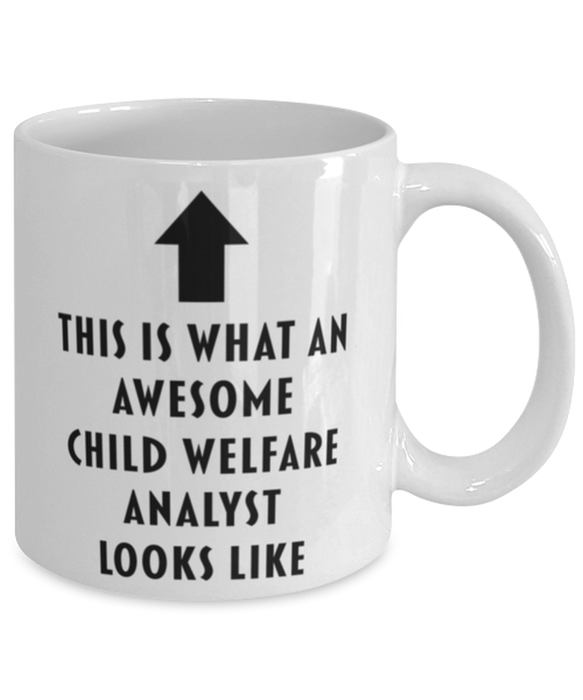 This is What an Awesome Child Welfare Analyst Looks Like Coffee Mug, Funny, Cheap, Inappropriate, Gift for, Mug