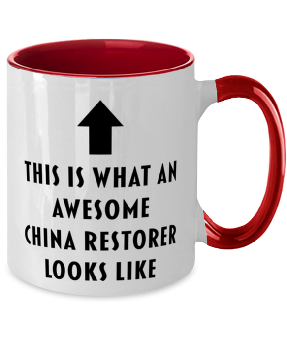 This is What an Awesome China Restorer, Funny, Cheap, Inappropriate, Gift for, Red Two-Tone, China Restorer Coffee Mug