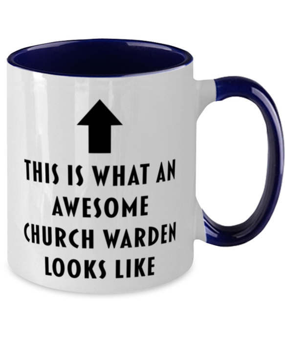 This is what an Awesome Church Warden, Funny, Cheap, Inappropriate, Gift for, navy Two-Tone, Church Warden Coffee Mug