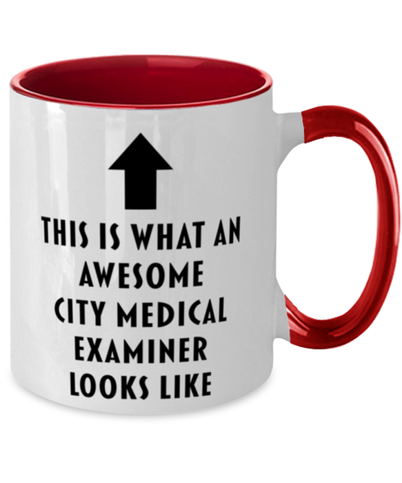 This is What an Awesome City Medical Examiner, Funny, Cheap, Inappropriate, Gift for, Red Two-Tone, City Medical Examiner Coffee Mug