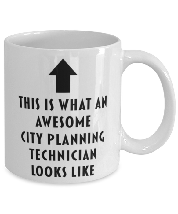 This is What an Awesome City Planning Technician Looks Like Coffee Mug, Funny, Cheap, Inappropriate, Gift for, Mug