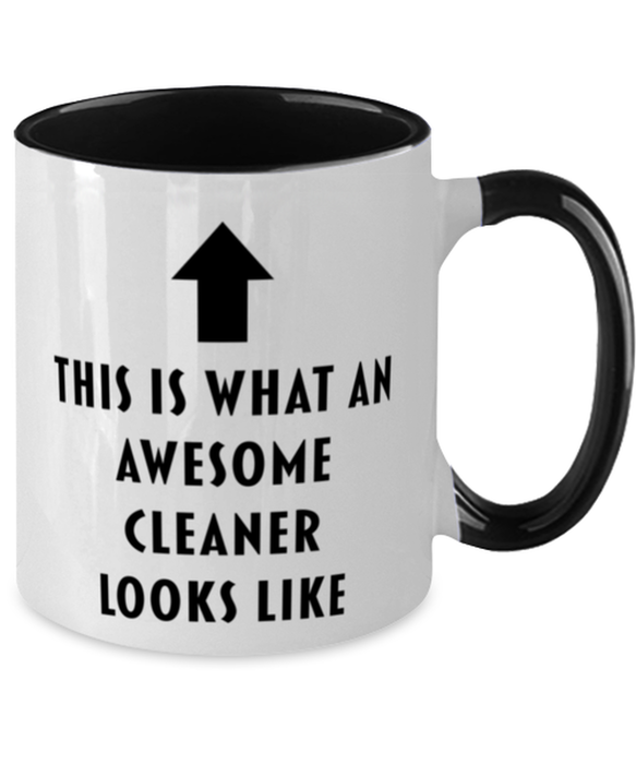 This is What an Awesome Cleaner, Funny, Cheap, Inappropriate, Gift for, Black Two-Tone, Cleaner Coffee Mug