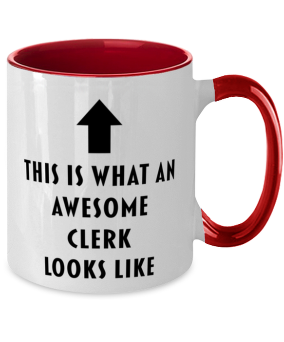 This is What an Awesome Clerk, Funny, Cheap, Inappropriate, Gift for, Red Two-Tone, Clerk Coffee Mug