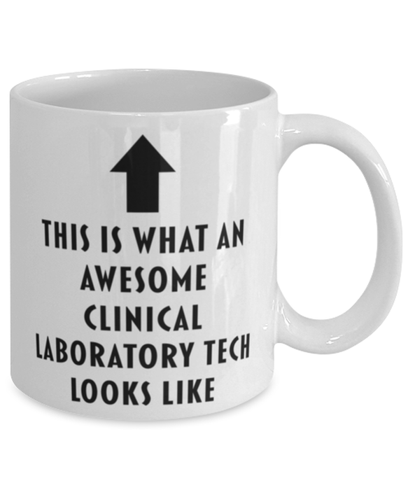 This is What an Awesome Clinical Laboratory Tech Looks Like Coffee Mug, Funny, Cheap, Inappropriate, Gift for, Mug