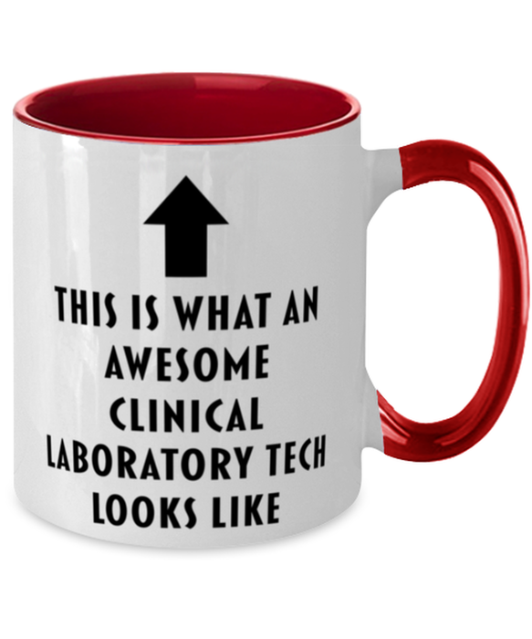 This is What an Awesome Clinical Laboratory Tech, Funny, Cheap, Inappropriate, Gift for, Red Two-Tone, Clinical Laboratory Tech Coffee Mug