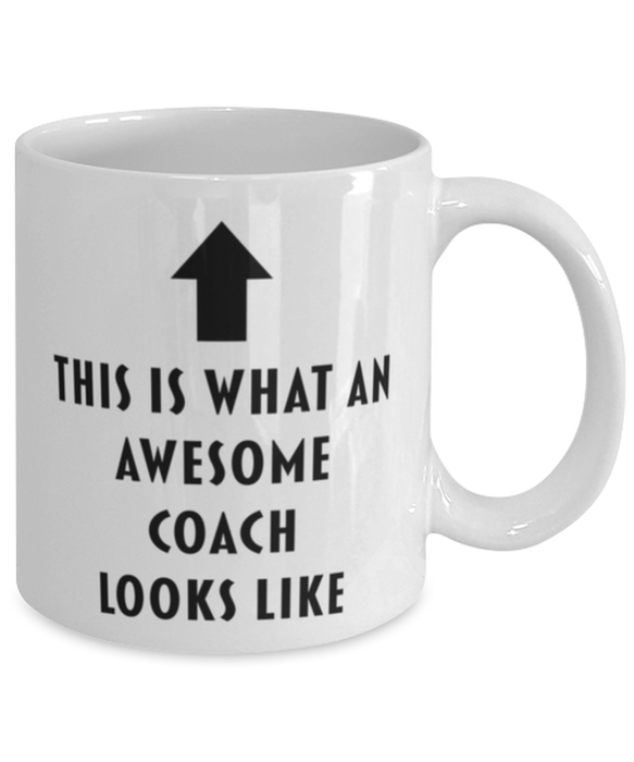 This is What an Awesome Coach Looks Like Coffee Mug, Funny, Cheap, Inappropriate, Gift for, Mug