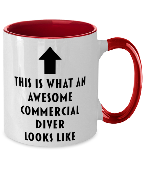 This is What an Awesome Commercial Diver, Funny, Cheap, Inappropriate, Gift for, Red Two-Tone, Commercial Diver Coffee Mug