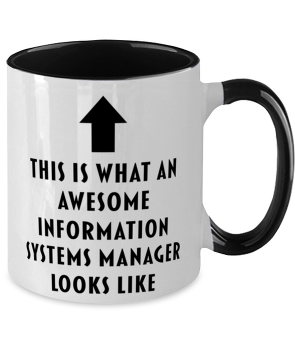 This is What an Awesome Information Systems Manager, Funny, Cheap, Inappropriate, Gift for, Black Two-Tone, Information Systems Manager Coffee Mug