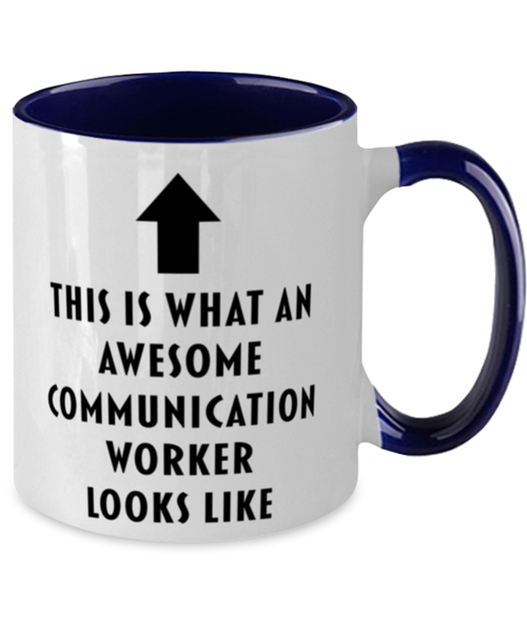 This is what an Awesome Communication Worker, Funny, Cheap, Inappropriate, Gift for, navy Two-Tone, Communication Worker Coffee Mug