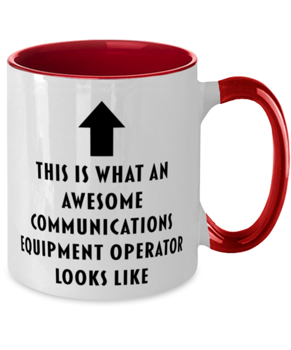 This is What an Awesome Communications Equipment Operator, Funny, Cheap, Inappropriate, Gift for, Red Two-Tone, Communications Equipment Operator Coffee Mug